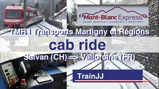 Drivers Eye View Führerstandsmitfahrt | Mont Blanc Express | Salvan (CH) - Vallorcine (Fr) Cab Ride