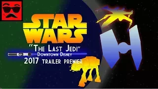 “STAR WARS: The Last Jedi” 2nd trailer @ Downtown Disney