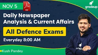 Daily Current Affairs & Newspaper Analysis by Kush Pandey | 5th November | Day 243 | Gradeup