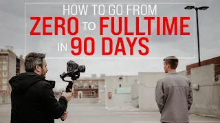 How to Become a Fulltime Filmmaker in 90 Days