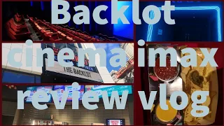 Backlot cinema imax review vlog #blackpool