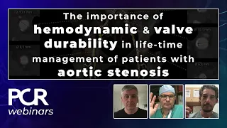 Hemodynamic and valve durability in life-time management of patients with aortic stenosis - Webinar