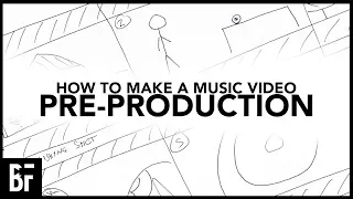 How To Make a Music Video: Pre-Production