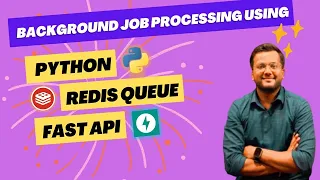 Background job processing using Python, FastAPI and Redis Queue | Python | Message Queue