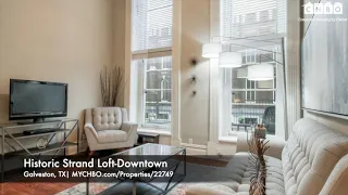 Historic Strand Loft-Downtown | Galveston | CHBO Furnished Rentals