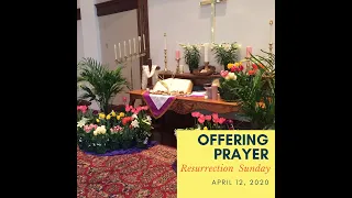 Offering and Offertory Prayer, 4/12/2020