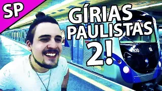 GÍRIAS PAULISTAS 2!