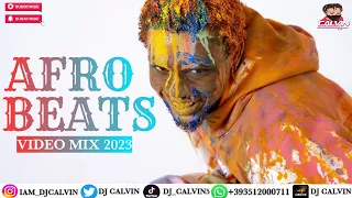 AFROBEAT VIDEO MIX 2023 | LATEST NAIJA VIDEO MIX 2023 |DJ CALVIN| JOLIE|SOSO|ASIWAJU| RUSH|KPE PASO