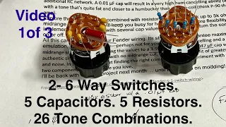 Using Capacitors and Resistors for Tone Shaping. I may have lost my Mind. 2- 6 Way Rotary Switches.