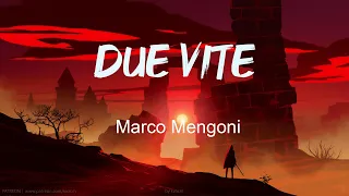 Marco Mengoni - DUE VITE (Testo/Lyrics)| Mix GOSSIP ft Tom Morello