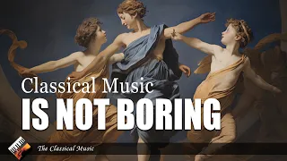 Classical Music Is NOT Boring | Vivaldi, Tchaikovsky, Mozart...