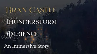 Spending a stormy night in Dracula's Castle | Torrential Rain & Thunder Sounds | 8 Hours