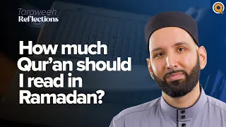 How Much Quran Should I Read in Ramadan? | Dr. Omar Suleiman