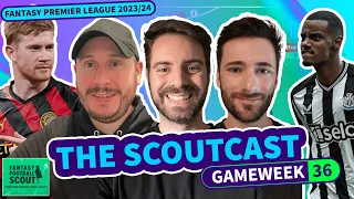 📢 FPL SCOUTCAST GW36 | RED ARROW PROBLEMS! | Fantasy Premier League Tips 2023/24