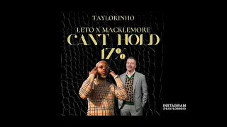 CAN'T HOLD 17% - LETO X MACKLRMORE & RYAN LEWIS