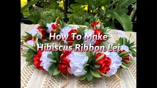 How To Make Hibiscus Flower Ribbon Lei