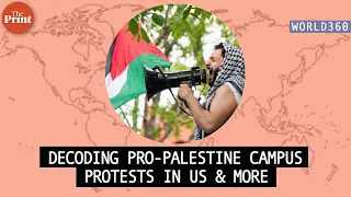 Decoding pro-Palestine student protests in US, why two rival Palestinian groups met in China & more