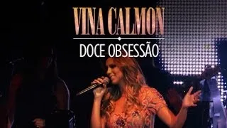 Doce Obsessão | Vina Calmon