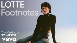 LOTTE - The Making of 'SO WIE ICH' | Vevo Footnotes