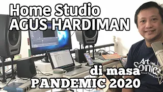 BUKA-BUKAAN Jeroan Studio Rumahan AGUS HARDIMAN Di Masa PANDEMIC COVID 2020 !