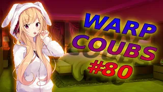 Warp CoubS #80 | anime / amv / gif with sound / my coub / аниме / coubs / gmv