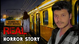 Horror Experience inside the train from Mumbai to West Bengal