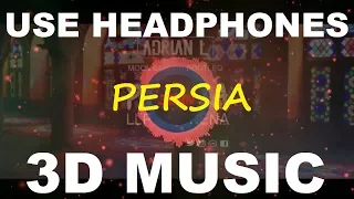 3D Persia | 3D Serena Songs | 3D Music World | 3D Bass Boosted