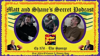 Ep 376 - The Sponge (feat. Chris O'Connor & Tommy Pope)