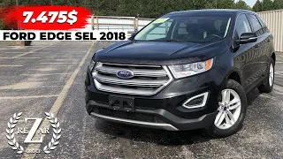 7475$ за Ford Edge SEL 2018 года | Взял на Копарт аукцион