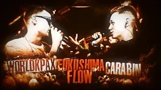 FUKUSHIMA FLOW BATTLE: WORLDKPAX (KHAO KYLE) VS. CARAB1N (OTTO)