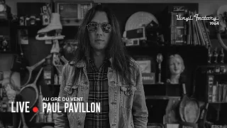 Au gré du vent - PAUL PAVILLON (Live Vinyl Factory)