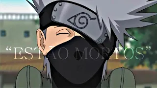 "TODOS SOBRE QUEM VOCÊ TÁ FALANDO JÁ ESTÃO MORTOS" | Kakashi Edit