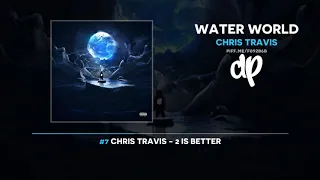 Chris Travis - Water World (FULL MIXTAPE)