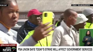 PSA says today's strike will affect government services countrywide