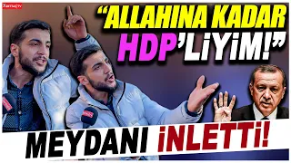 “Allah’ına kadar HDP’liyim" diyen genç meydanı inletti!