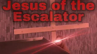 Jesus of the escalator