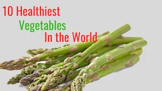 10 Healthiest Vegetables in the World