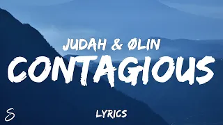 judah & ølin - CONTAGIOUS (Lyrics)
