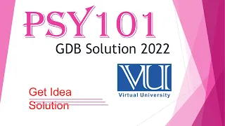 PSY101 GDB Solution / PSY101 GDB Solution 2022 /  #PSY101 #GDB #gdb_solution