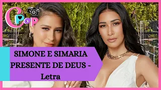 Simone e Simaria - Presente de Deus/LETRA/LYRIC