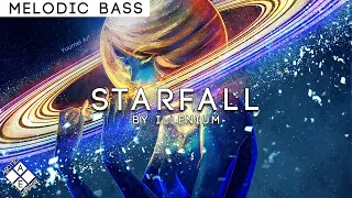 ILLENIUM - Starfall | Melodic Bass