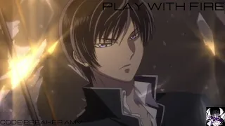 Code Breaker AMV //Play with fire//