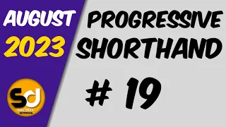 # 19 | 110 wpm | Progressive Shorthand | August 2023