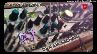 AAJ RAT KA SCENE BANA DE MIX BY DJ RAJA SACHAN DJ SAGAR RATH DJ SONU BADWAR