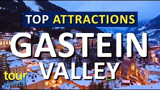 Amazing Things to Do in Gastein Valley & Top Gastein Valley Attractions