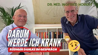 So bleibst du sicher gesund - Dr.Ruediger Dahlke im Gespräch mit Dr. Ingfried Hobert