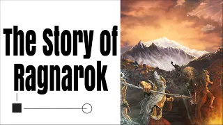 Norse Mythology: Ragnarok, the End of the World