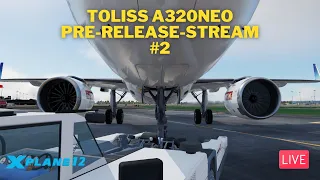 X-Plane 12 | Toliss A320Neo | Beta | BUSS, Soft GA und andere feine Sachen | LIVE | Fliegerabend™