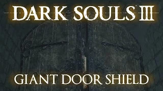 Giant Door Shield Moveset (Dark Souls 3)