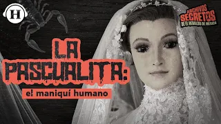 “La Pascualita” El misterioso maniquí que cobra vida en Chihuahua | Archivos Secretos